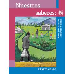 Nuestros saberes: Libro para alumnos, maestros y familia. 