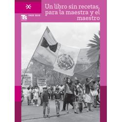 Un libro sin recetas para la maestra y el maestro. Fase 6.