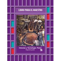 Ciencias y Tecnología. Física.  Libro para el maestro.