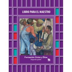 Formación Cívica y Ética.  Libro para el maestro.