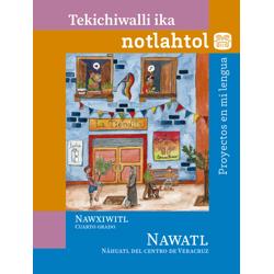 Libro de Proyecto en mi lengua Cuarto de Primaria. Náhuatl