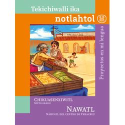 Libro de Proyecto en mi lengua Sexto de Primaria. Náhuatl