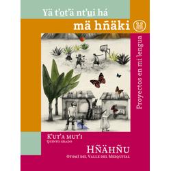 Libro de Proyecto en mi lengua Quinto de Primaria. Hñahñú (Otomí)