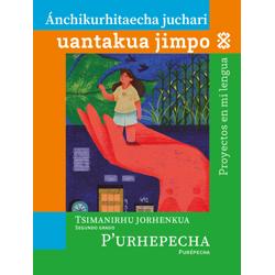 Libro de Proyecto en mi lengua Segundo de Primaria. Tarasco (Purépecha)