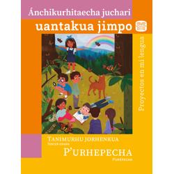 Libro de Proyecto en mi lengua Tercero de Primaria. Tarasco (Purépecha)