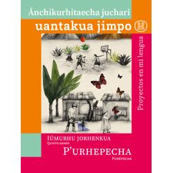 Libro de Proyecto en mi lengua Quinto de Primaria. Tarasco (Purépecha)