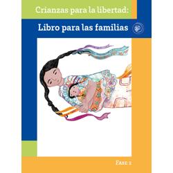 Crianza para la libertad. Libro para las familias. Fase 2