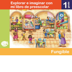 Explorar e imaginar con mi libro de Preescolar. Primer grado